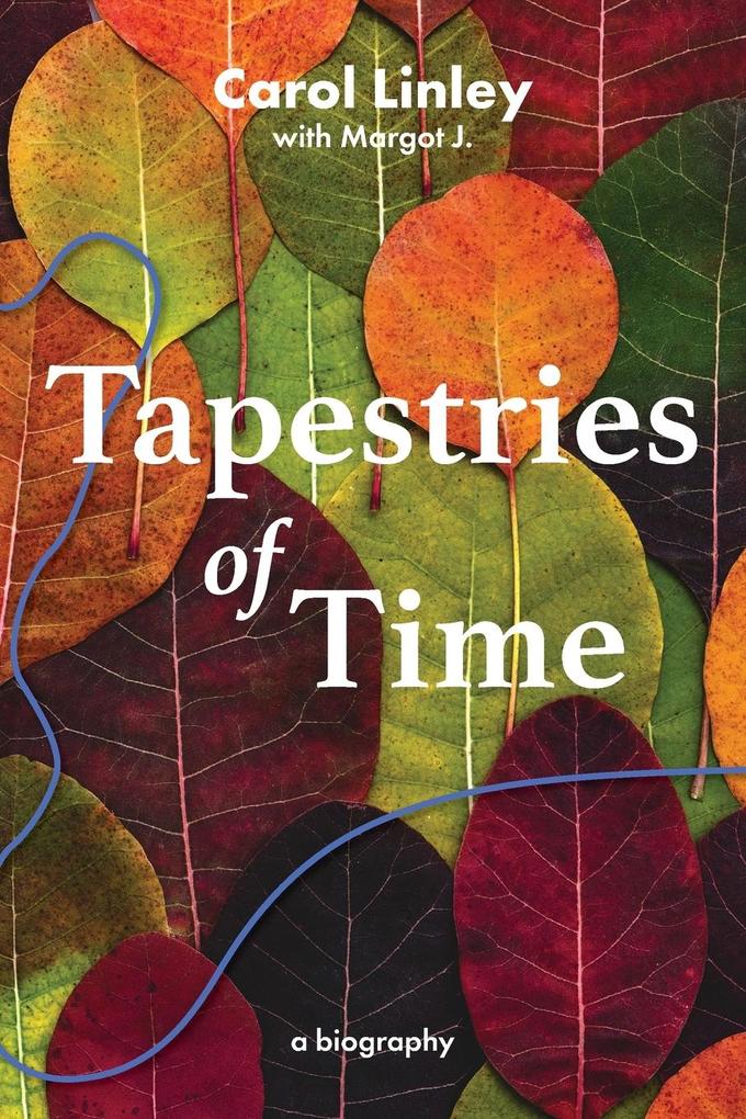 Produktbild: Tapestries of Time | Carol Linley, Margot J