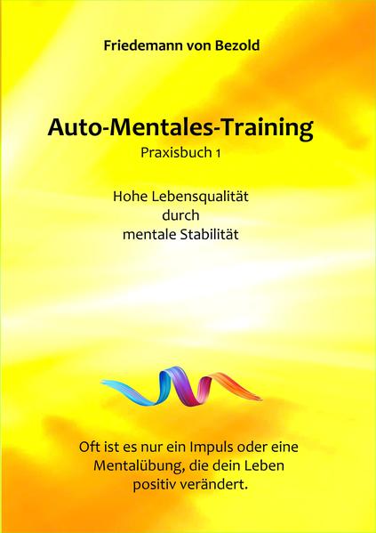 Produktbild: Auto-Mentales-Training Praxisbuch 1 | Friedemann von Bezold