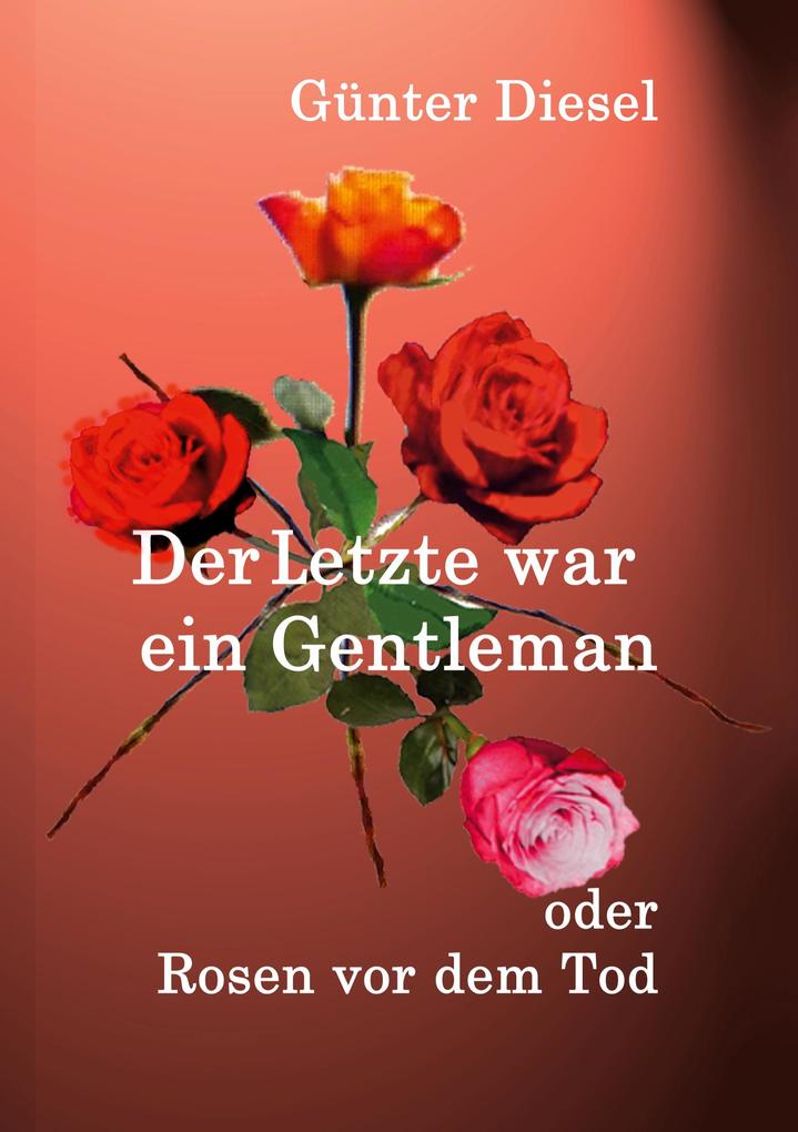 Produktbild: Der Letzte war ein Gentleman | Günter Diesel