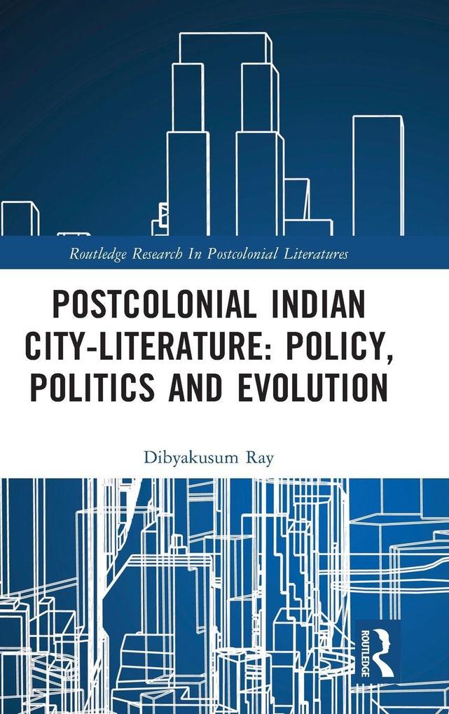 Produktbild: Postcolonial Indian City-Literature | Dibyakusum Ray