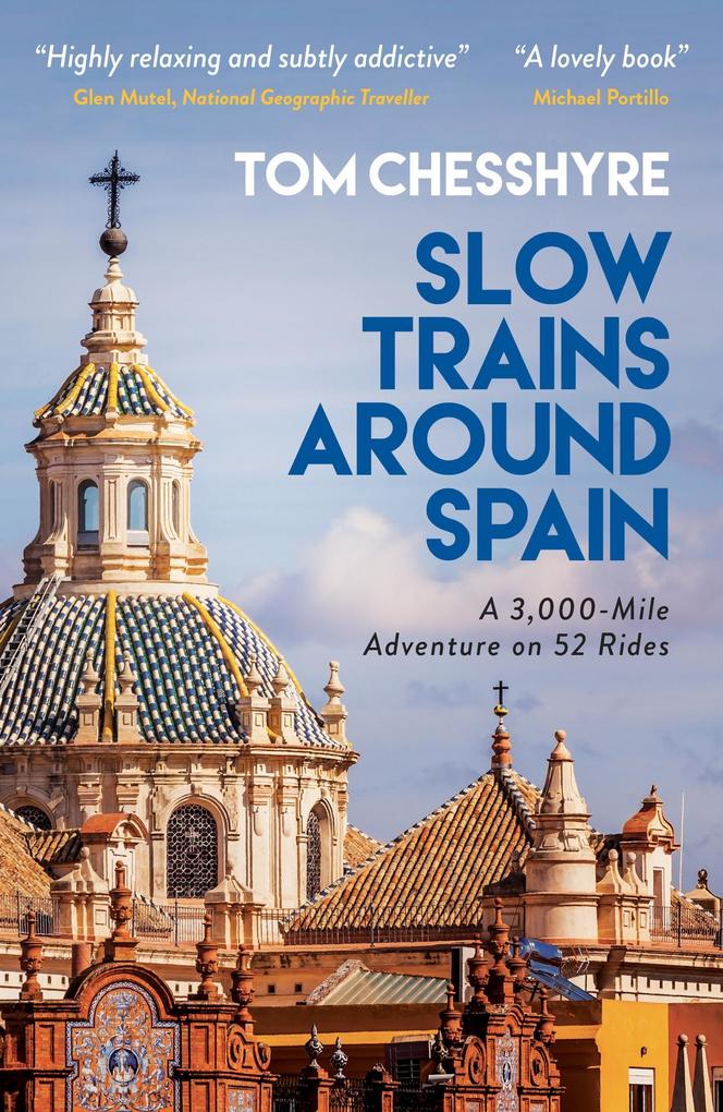 Produktbild: Slow Trains Around Spain | Tom Chesshyre