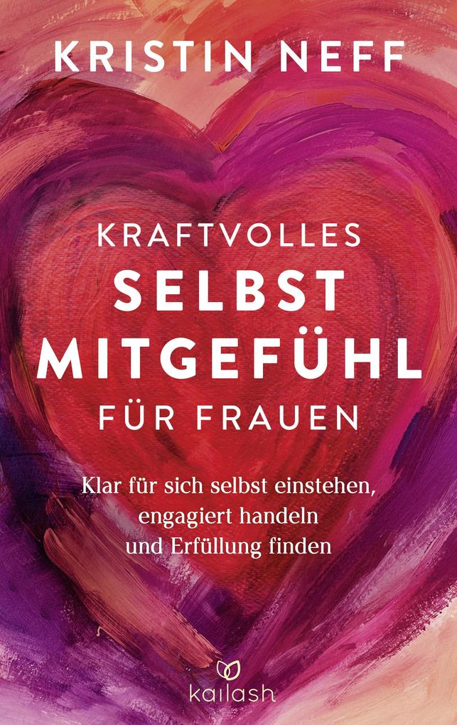 Produktbild: Kraftvolles Selbstmitgefühl für Frauen | Kristin Neff