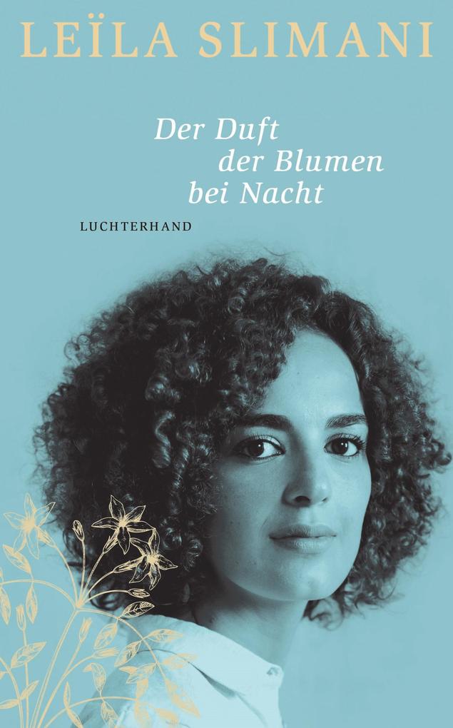 Produktbild: Der Duft der Blumen bei Nacht | Leïla Slimani