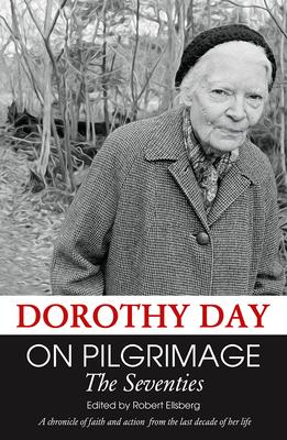 Produktbild: On Pilgrimage: The Seventies | Dorothy Day