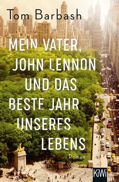 Produktbild: Mein Vater, John Lennon und das beste Jahr unseres Lebens | Tom Barbash