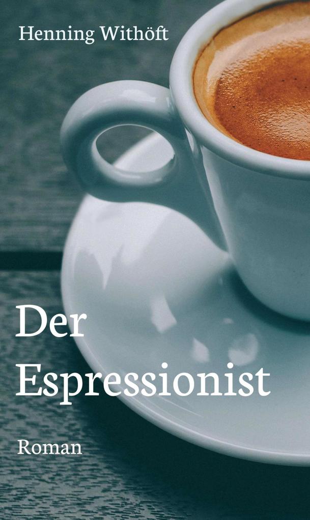 Produktbild: Der Espressionist | Henning Withöft