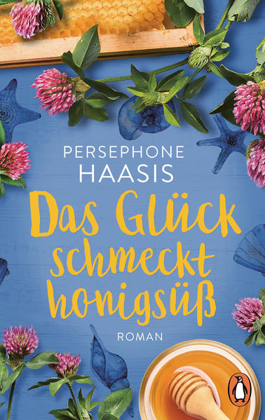 Produktbild: Das Glück schmeckt honigsüß | Persephone Haasis