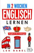 In 2 Wochen Englisch lernen - Englisch für Anfänger