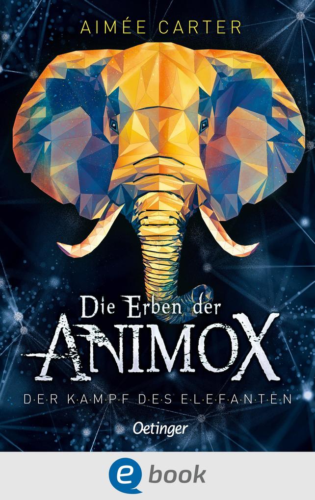 Produktbild: Die Erben der Animox 3. Der Kampf des Elefanten | Aimée Carter