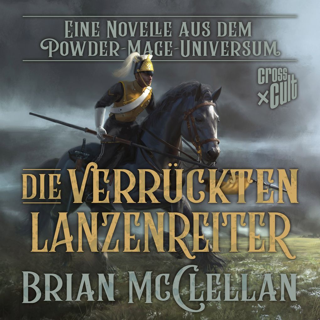 Produktbild: Eine Novelle aus dem Powder-Mage-Universum: Die verrückten Lanzenreiter | Brian McClellan
