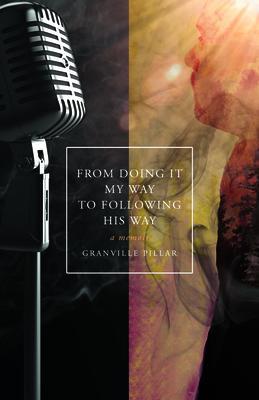 Produktbild: From Doing it My Way to Following His Way | Granville Pillar