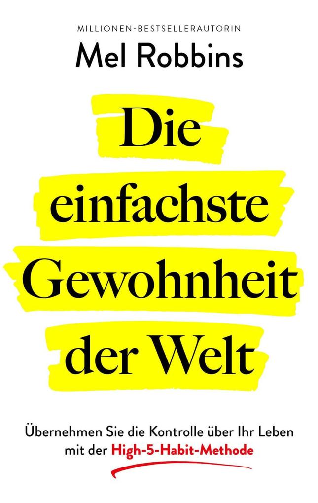 Produktbild: Die einfachste Gewohnheit der Welt | Mel Robbins