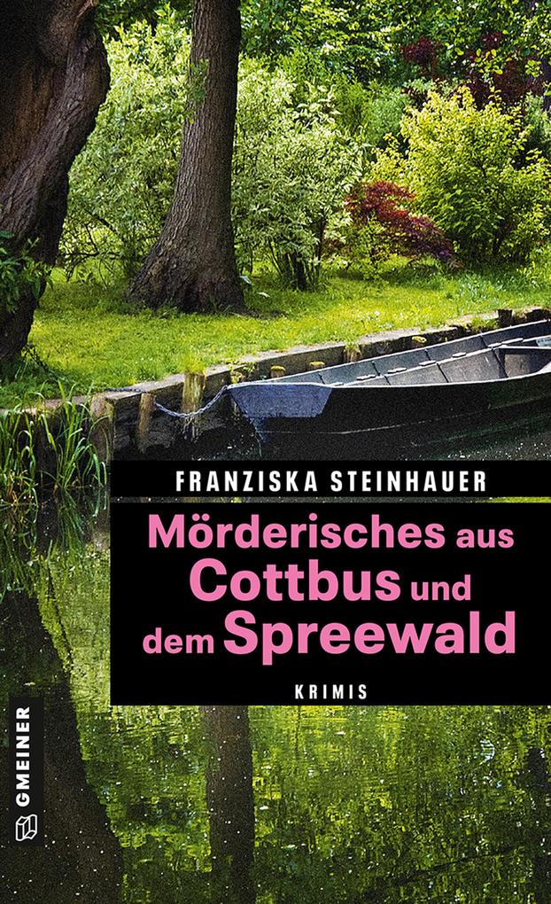 Produktbild: Mörderisches aus Cottbus und dem Spreewald | Franziska Steinhauer