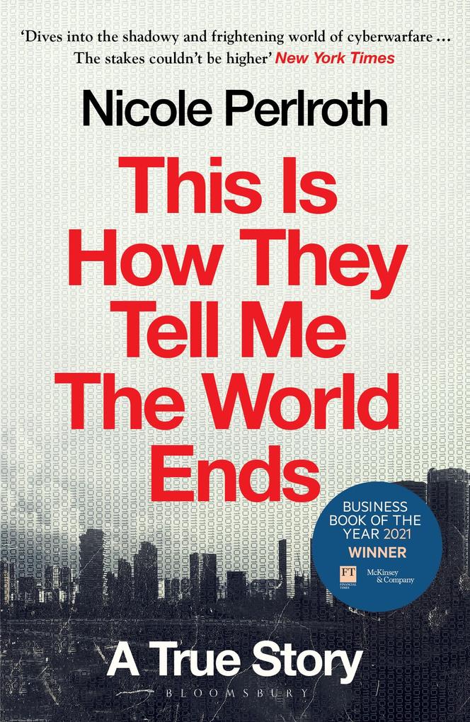 Produktbild: This Is How They Tell Me the World Ends | Nicole Perlroth