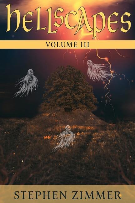 Produktbild: Hellscapes, Volume III | Stephen Zimmer