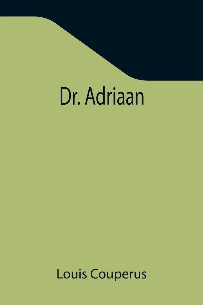 Produktbild: Dr. Adriaan | Louis Couperus