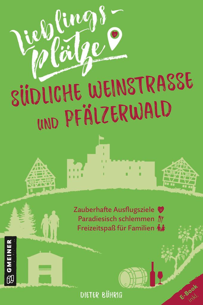 Produktbild: Lieblingsplätze Südliche Weinstraße und Pfälzerwald | Dieter Bührig