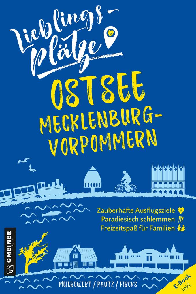 Produktbild: Lieblingsplätze Ostsee Mecklenburg-Vorpommern | Frank Meierewert, Claudia Pautz, Christoph von Fircks