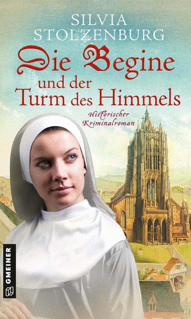 Produktbild: Die Begine und der Turm des Himmels | Silvia Stolzenburg