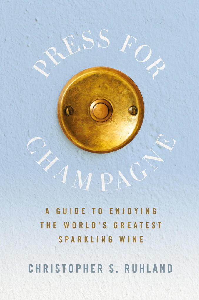 Produktbild: Press for Champagne | Christopher S. Ruhland