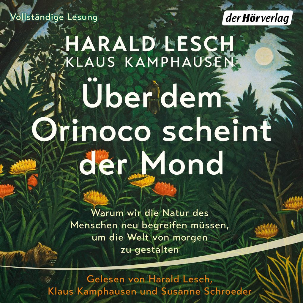 Produktbild: Über dem Orinoco scheint der Mond | Harald Lesch, Klaus Kamphausen