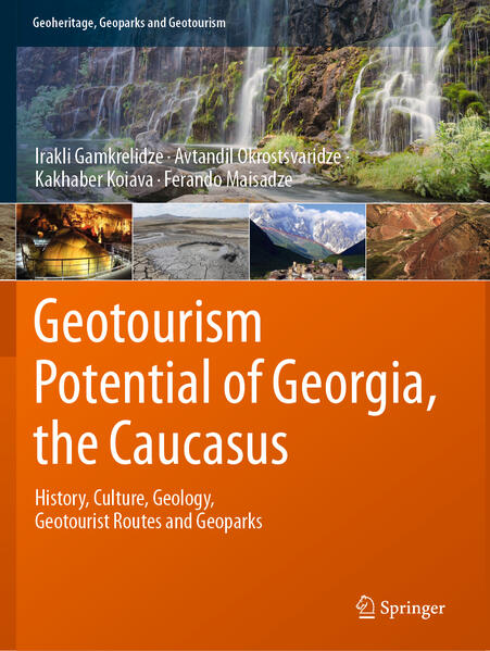Produktbild: Geotourism Potential of Georgia, the Caucasus | Irakli Gamkrelidze, Avtandil Okrostsvaridze, Kakhaber Koiava, Ferando Maisadze