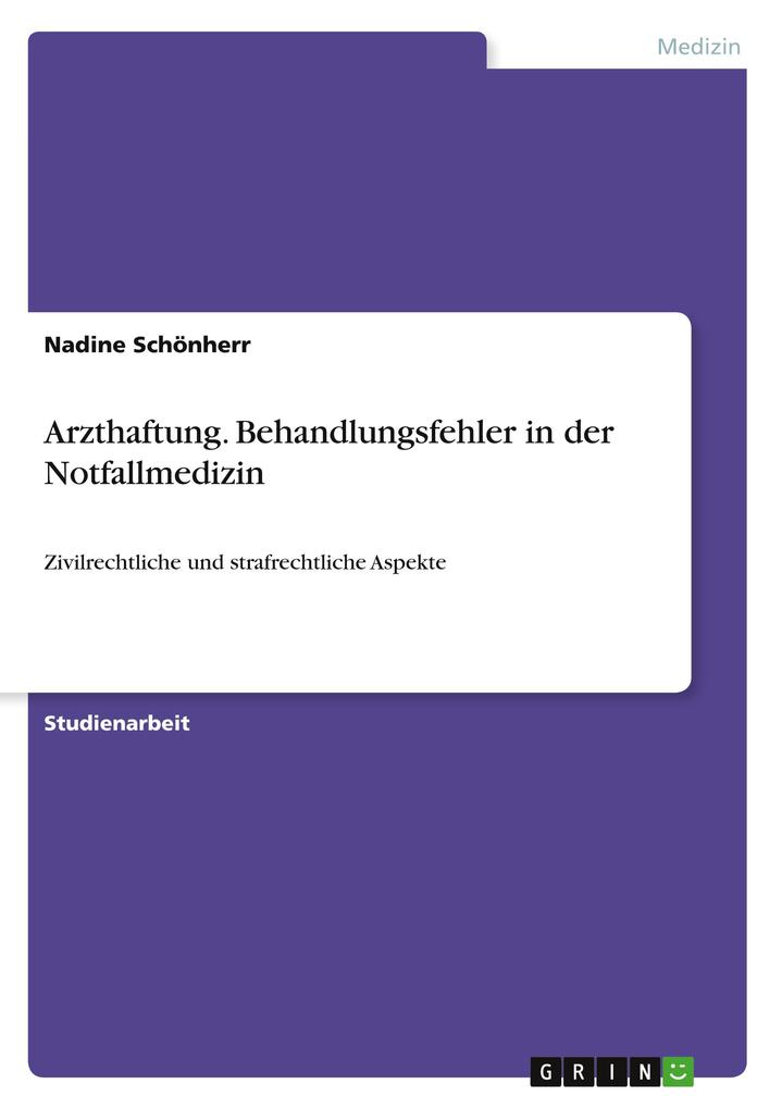 Produktbild: Arzthaftung. Behandlungsfehler in der Notfallmedizin | Nadine Schönherr