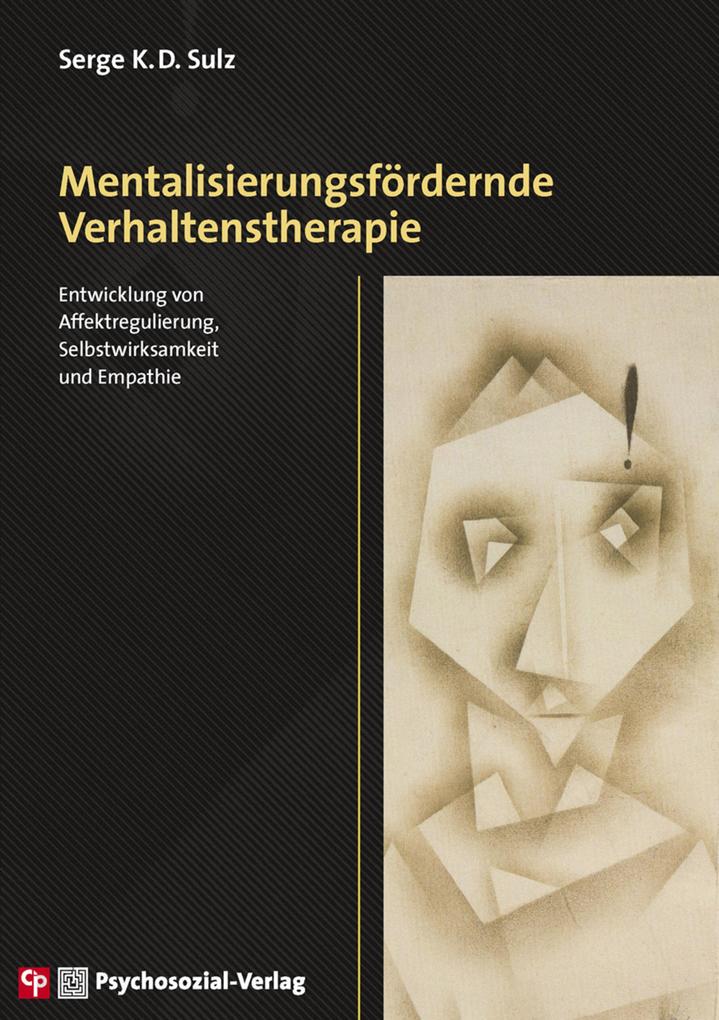 Produktbild: Mentalisierungsfördernde Verhaltenstherapie | Serge K. D. Sulz