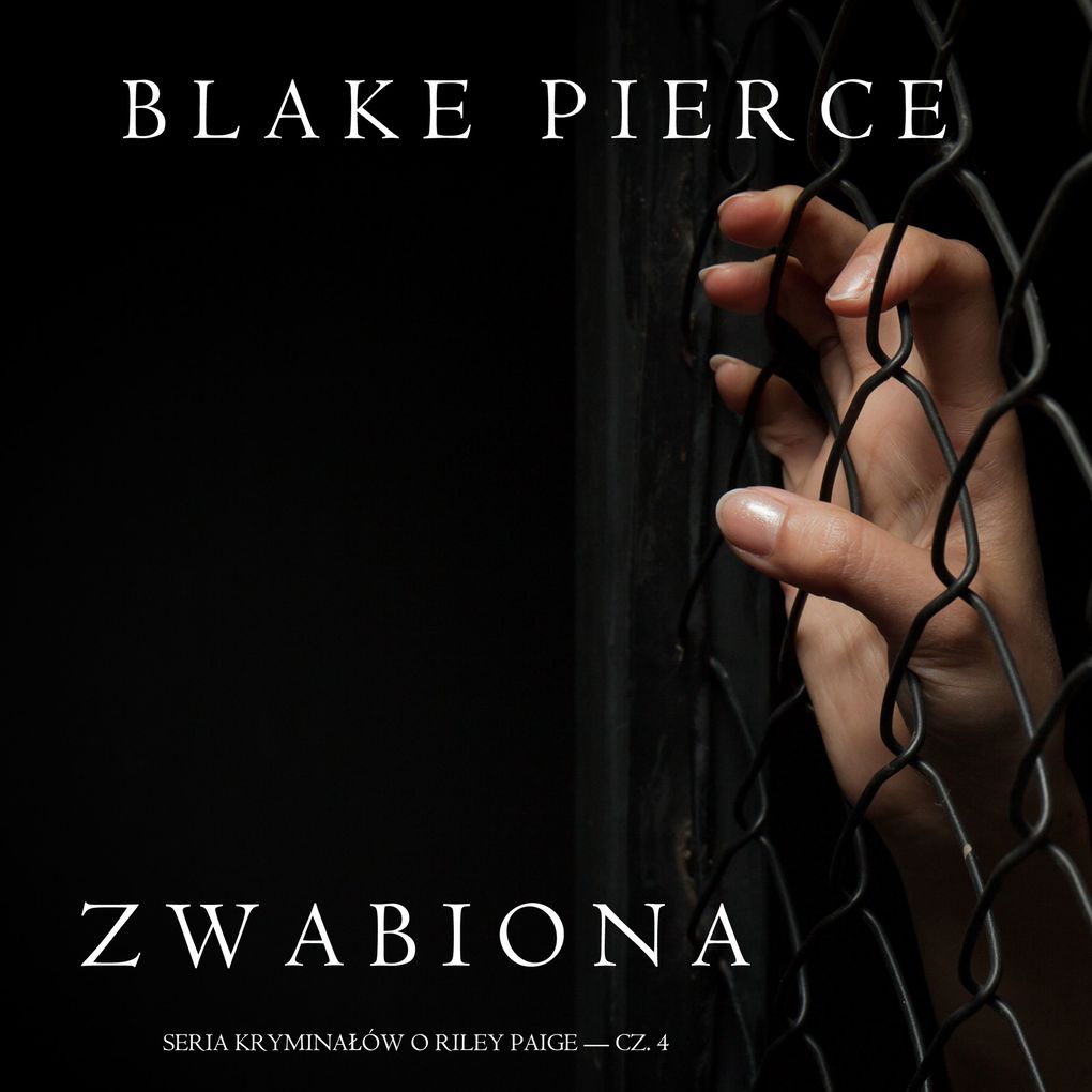 Produktbild: Zwabiona (Seria kryminaów o Riley Paige Cz. 4) | Blake Pierce