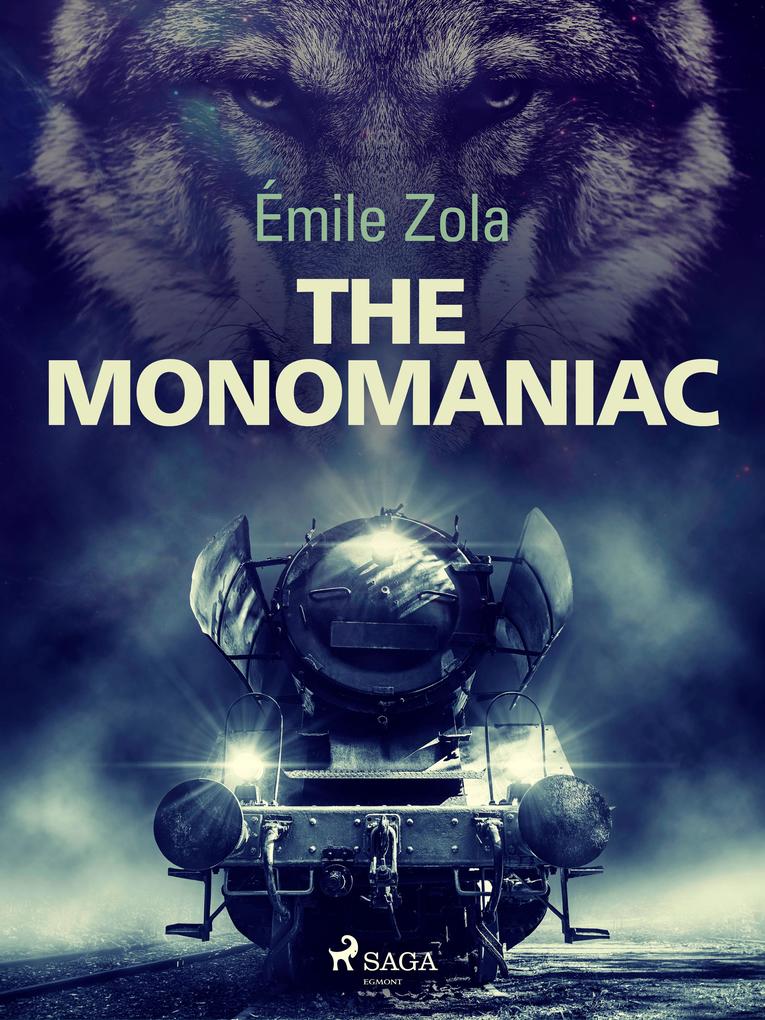 Produktbild: The Monomaniac | Émile Zola