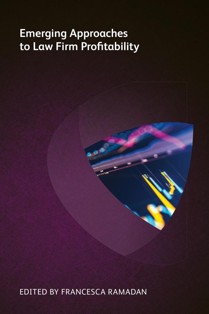 Produktbild: Emerging Approaches to Law Firm Profitability | Stuart Dodds, Paige Keith, Manish Khandelwal, Ariela Tannenbaum, Katherine Thomas