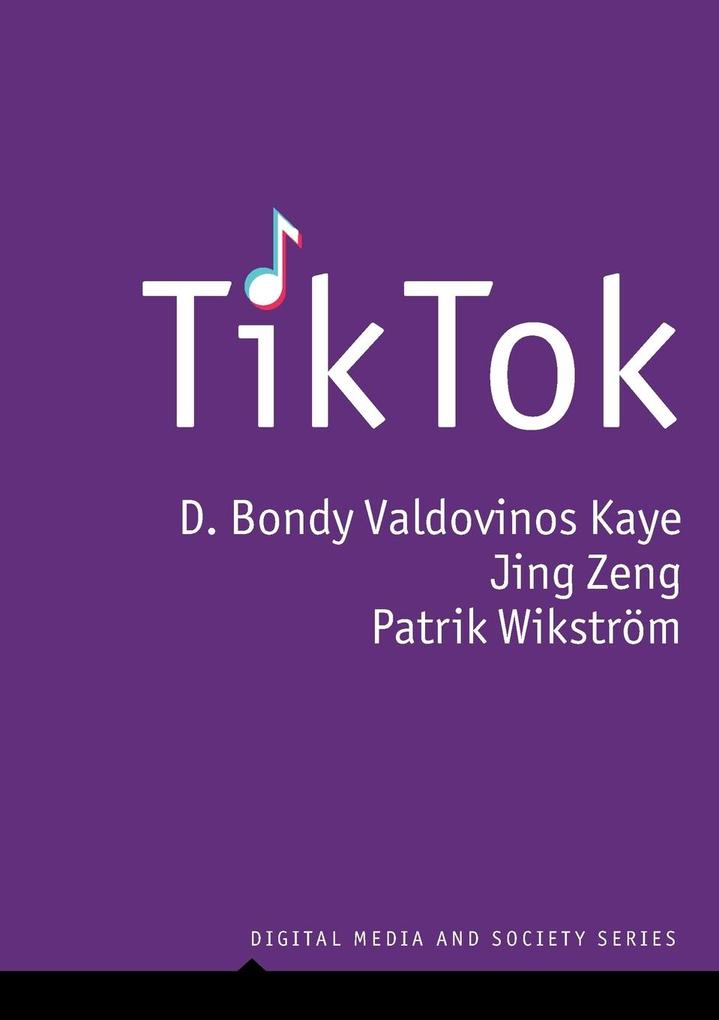 Produktbild: Tiktok | D Bondy Valdovinos Kaye, Jing Zeng, Patrik Wikstrom