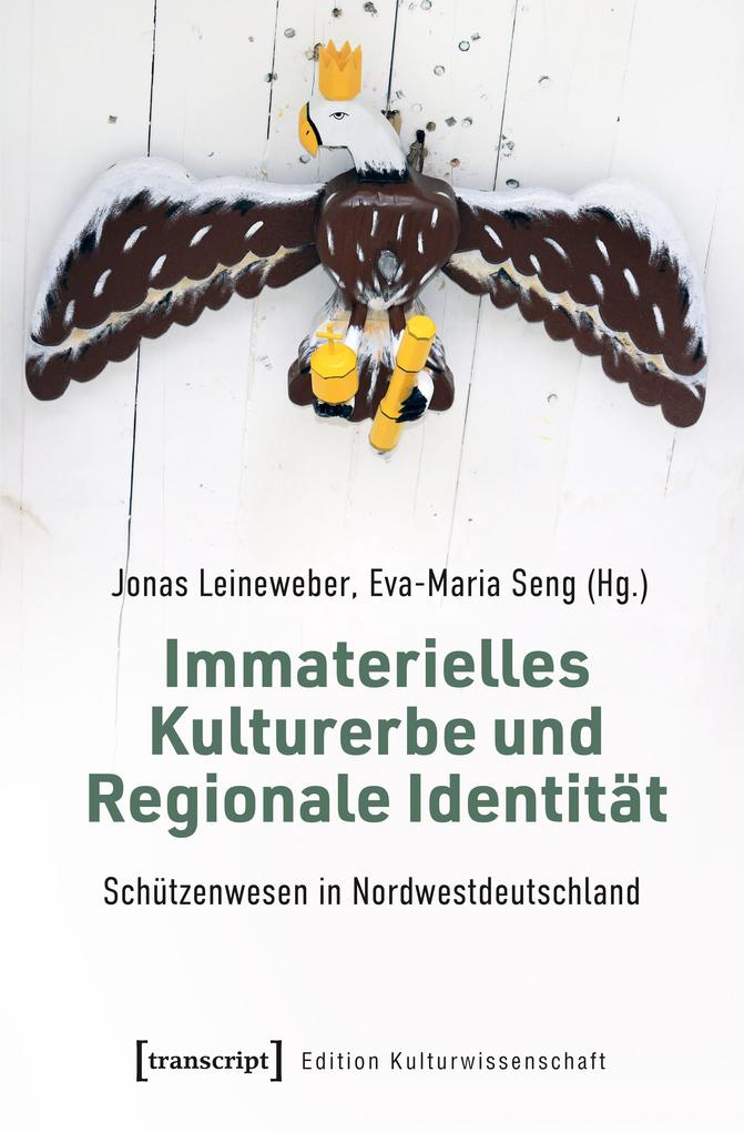 Produktbild: Immaterielles Kulturerbe und Regionale Identität - Schützenwesen in Nordwestdeutschland