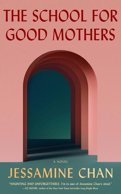 Produktbild: The School for Good Mothers | Jessamine Chan