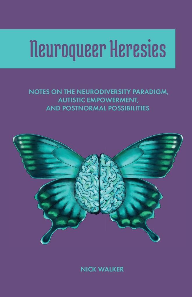 Produktbild: Neuroqueer Heresies | Nick Walker