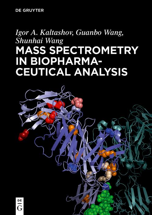 Produktbild: Mass Spectrometry in Biopharmaceutical Analysis | Igor A. Kaltashov, Guanbo Wang, Shunhai Wang