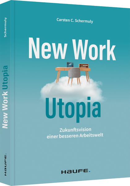 Produktbild: New Work Utopia | Carsten C. Schermuly