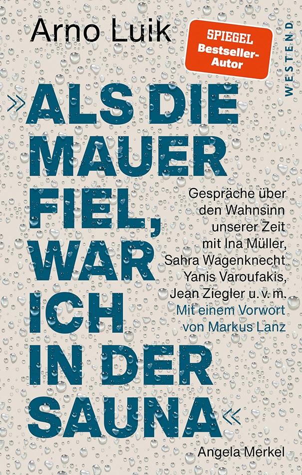 Produktbild: "Als die Mauer fiel, war ich in der Sauna." | Arno Luik
