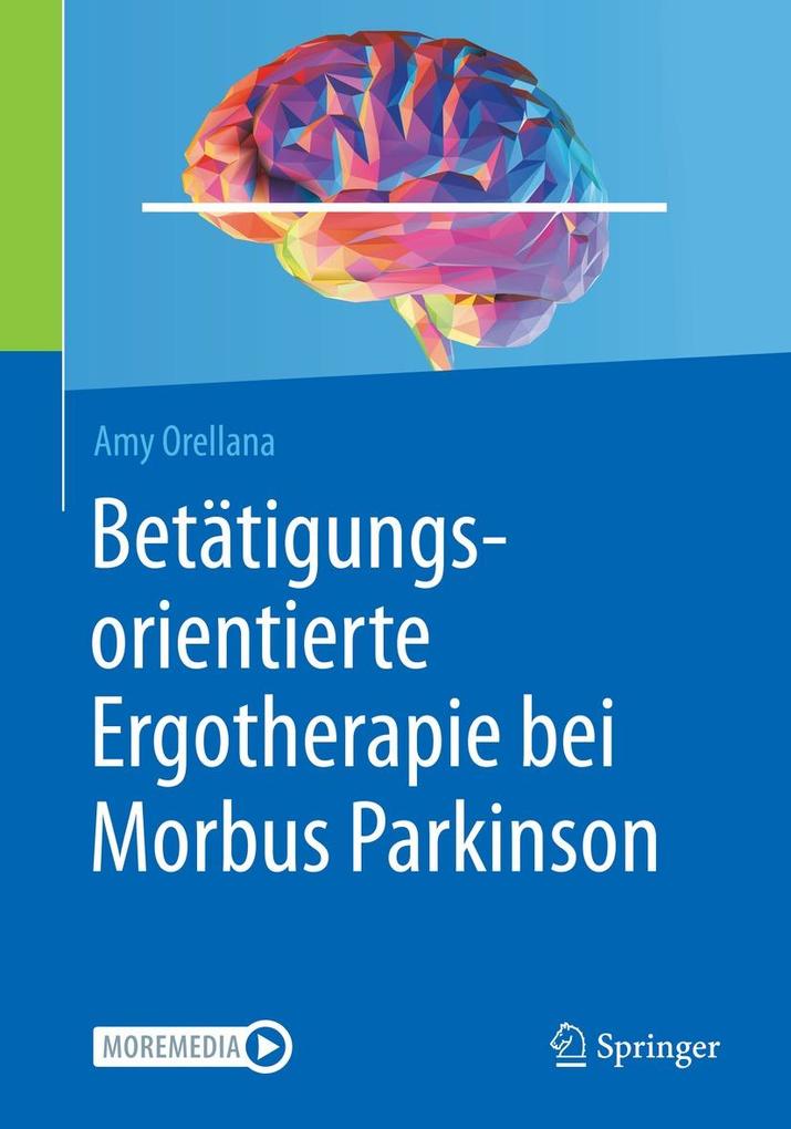 Produktbild: Betätigungsorientierte Ergotherapie bei Morbus Parkinson | Amy Orellana