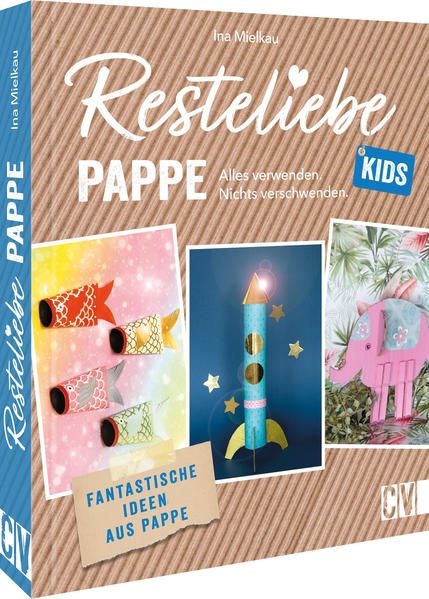 Produktbild: Resteliebe Kids Pappe - Alles verwenden, nichts verschwenden. | Ina Mielkau