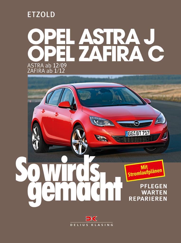 Produktbild: Opel Astra J von 12/09 bis 9/15, Opel Zafira C ab 1/12 | Rüdiger Etzold