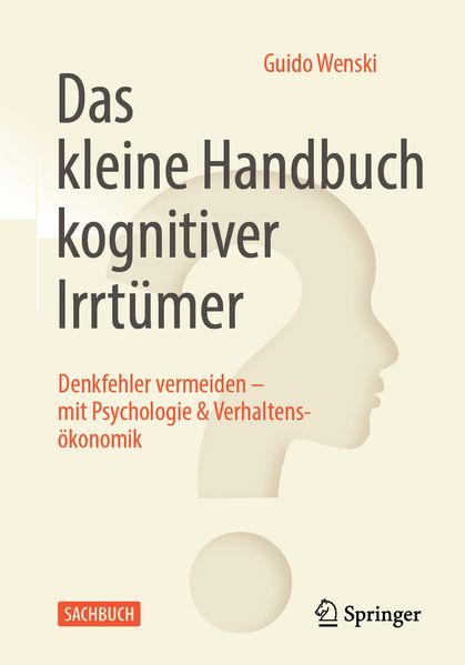 Produktbild: Das kleine Handbuch kognitiver Irrtümer | Guido Wenski
