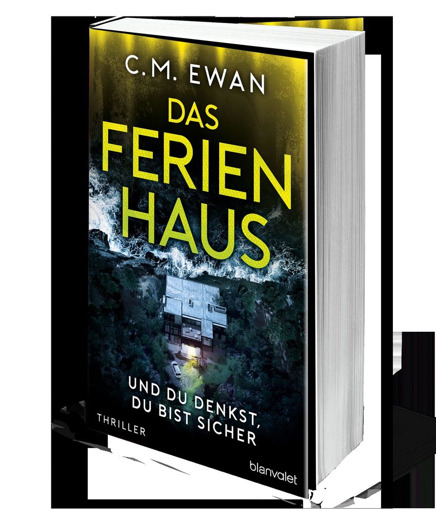 Weitere Ansicht: Das Ferienhaus - Und du denkst, du bist sicher | C.M. Ewan