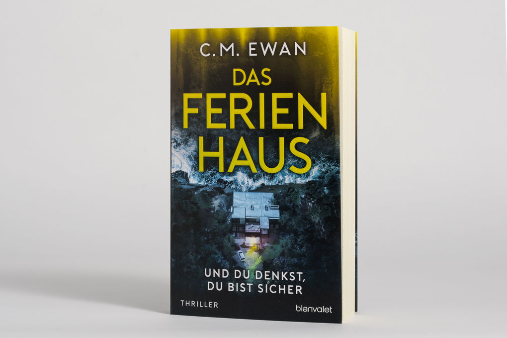 Weitere Ansicht: Das Ferienhaus - Und du denkst, du bist sicher | C.M. Ewan
