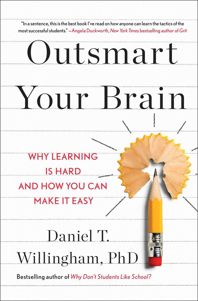 Weitere Ansicht: Outsmart Your Brain | Daniel T Willingham