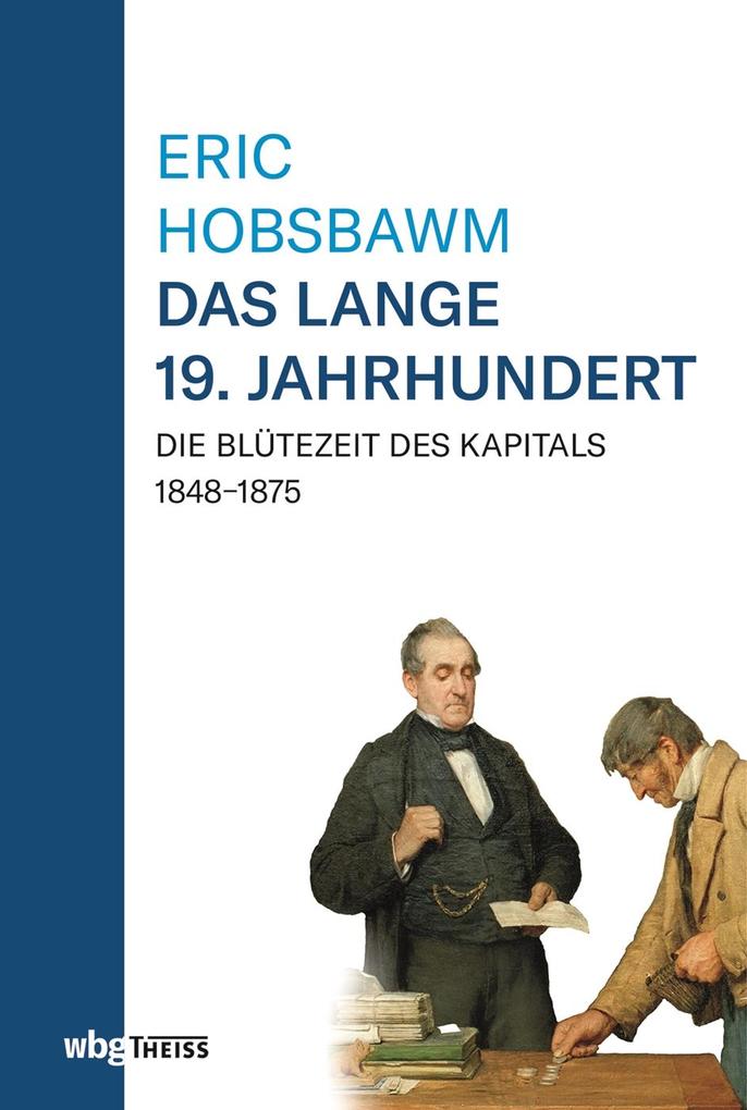 Weitere Ansicht: Eric Hobsbawm: Das lange 19. Jahrhundert | Eric Hobsbawm