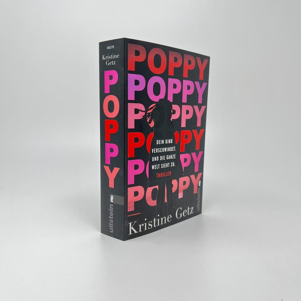 Weitere Ansicht: Poppy. Dein Kind verschwindet. Und die ganze Welt sieht zu. | Kristine Getz