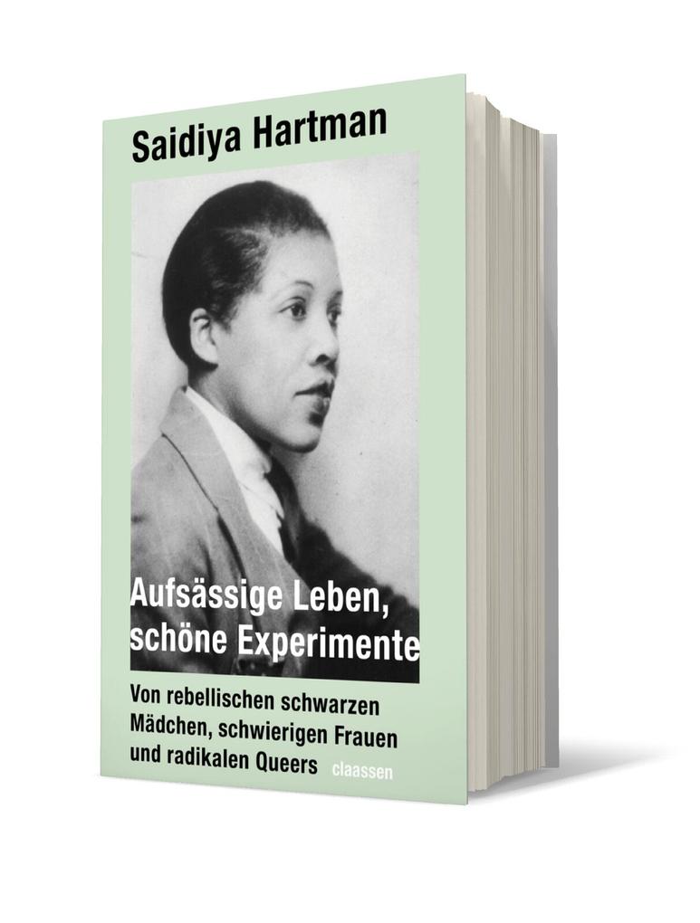 Weitere Ansicht: Aufsässige Leben, schöne Experimente | Saidiya Hartman