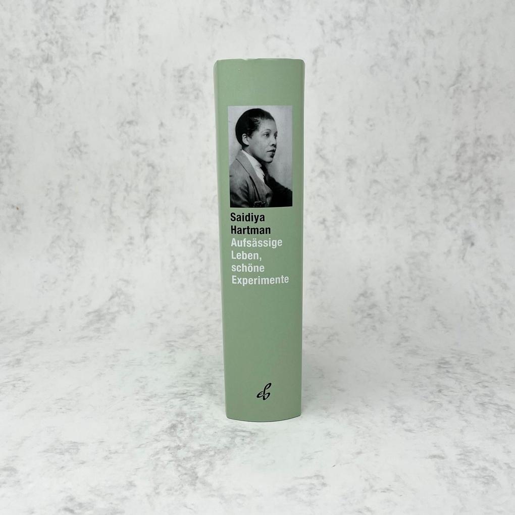 Weitere Ansicht: Aufsässige Leben, schöne Experimente | Saidiya Hartman