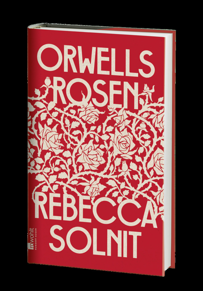 Weitere Ansicht: Orwells Rosen | Rebecca Solnit